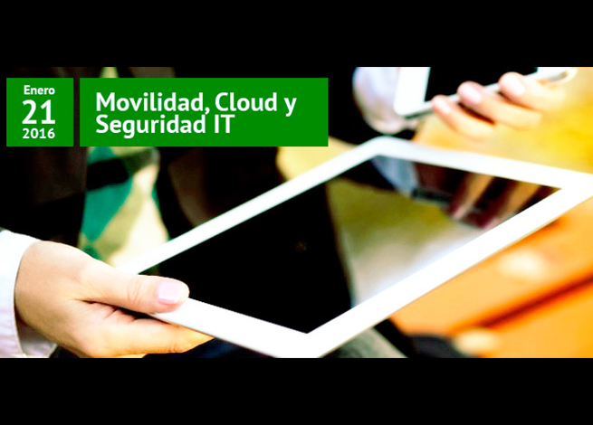 Movilidad, Cloud y Seguridad IT