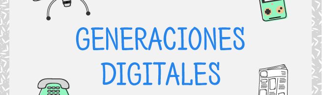 generaciones digitales