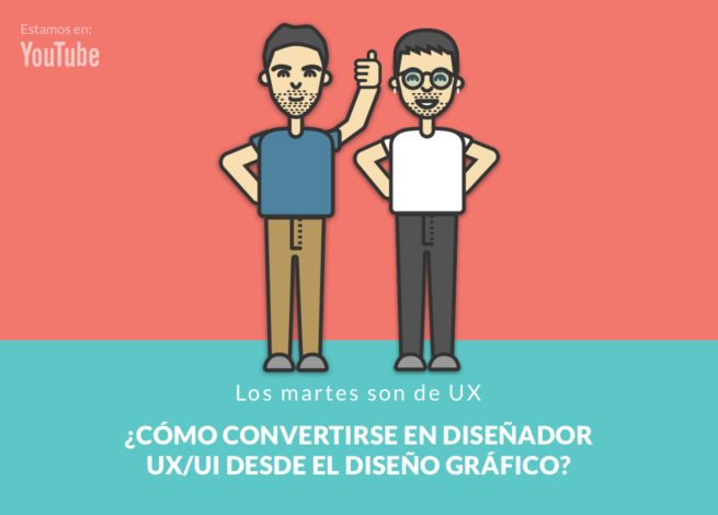 Maximiliano Martin y Jorge Soto, presentan l segunda temporada de Los Martes son de UX, con el nuevo capítulo: ¿Cómo convertirse en diseñador UX/UI desde el diseño gráfico?