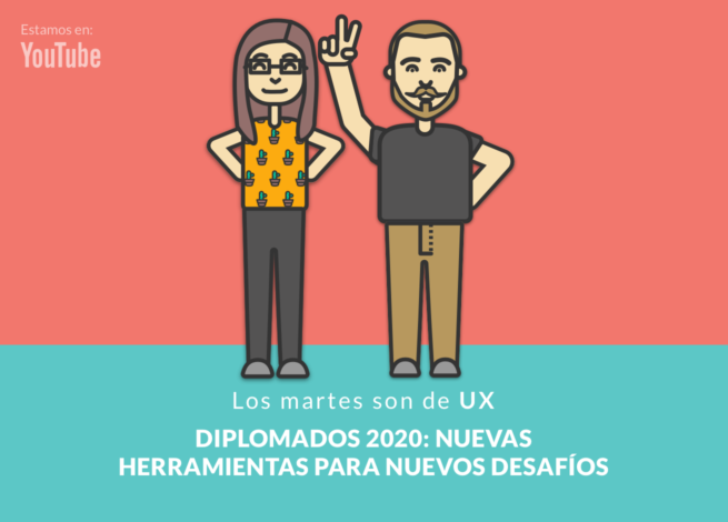 Francisca Jorquera y Rodrigo Vera presentan los Diplomados en UX 2020 en Los Martes son de UX.